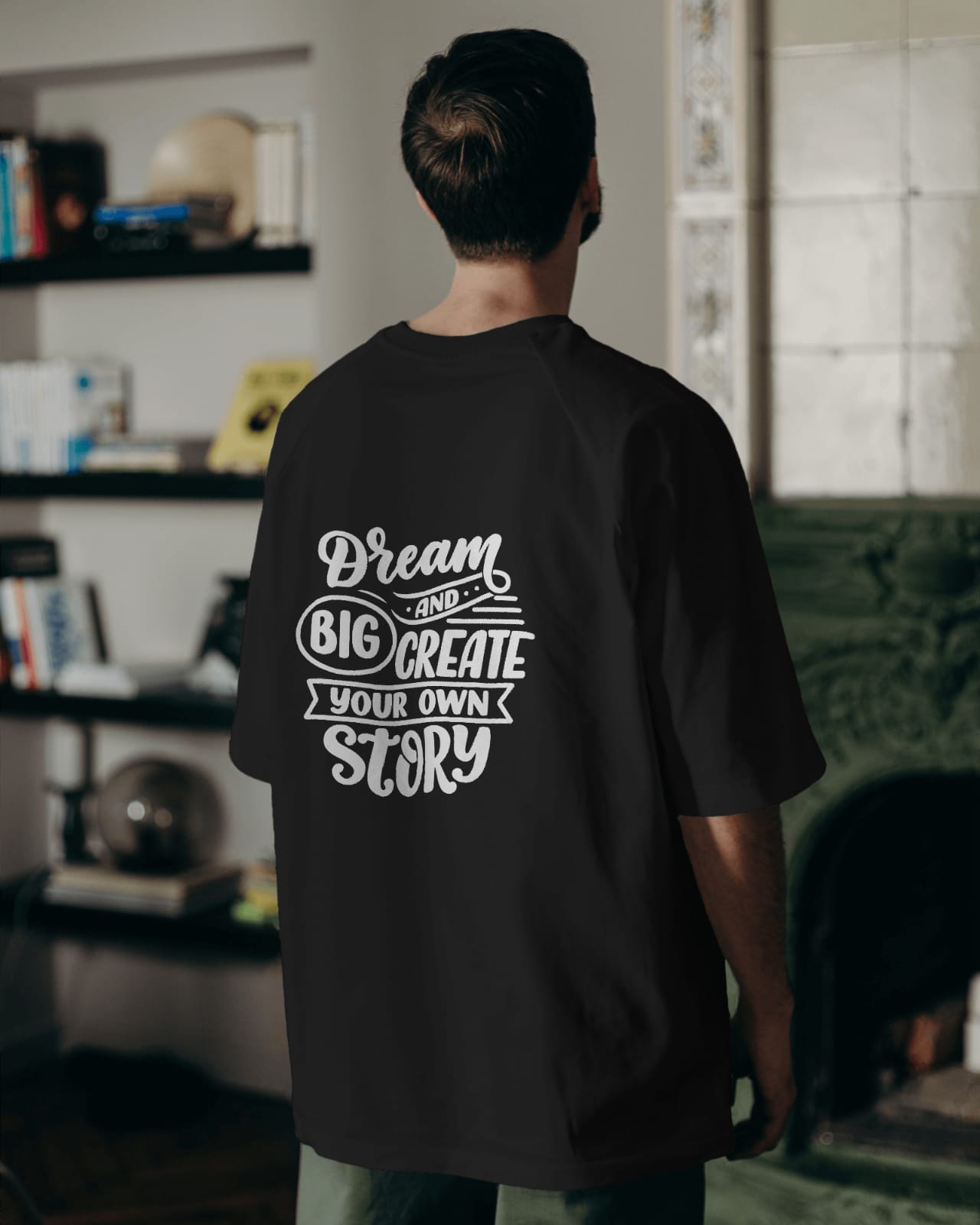 Dream Big & create ur Own Story - Premium Oversized T-shirts